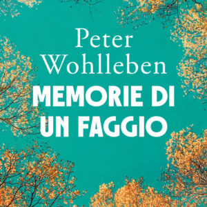 Libro Memorie di un faggio di Peter Wohlleben - ean 9788811016762 - Garzanti