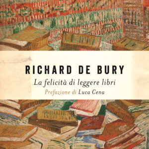 Libro felicità di leggere libri di Richard De Bury - ean 9788811017455 - Garzanti