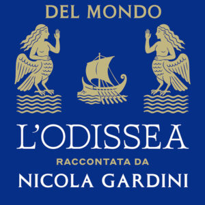 Libro più bel romanzo del mondo. L'Odissea raccontata da Nicola Gardini di Nicola Gardini - ean 9788811017714 - Garzanti