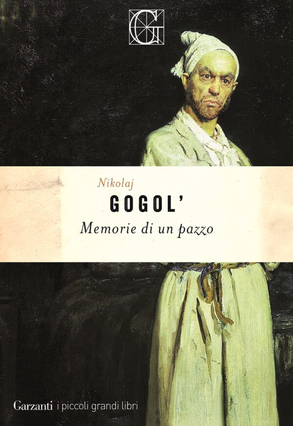 Libro Memorie di un pazzo di Nikolaj Gogol' - ean 9788811017844 - Garzanti