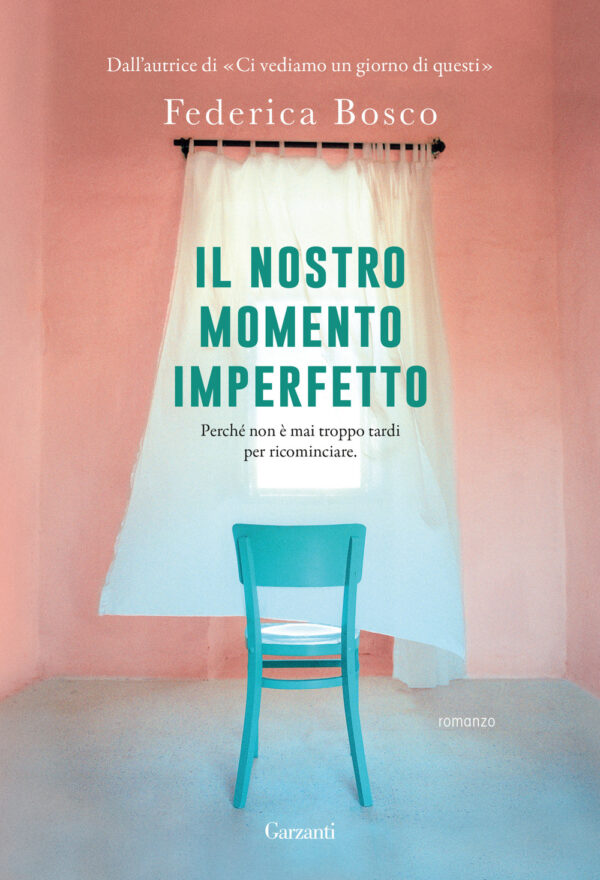 Libro nostro momento imperfetto di Federica Bosco - ean 9788811018032 - Garzanti