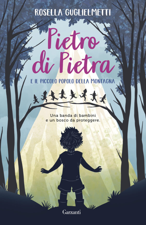 Libro Pietro di Pietra e il piccolo popolo della montagna di Rosella Guglielmetti - ean 9788811018513 - Garzanti