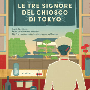 Libro tre signore del chiosco di Tokyo di Areno Inoue - ean 9788811018711 - Garzanti