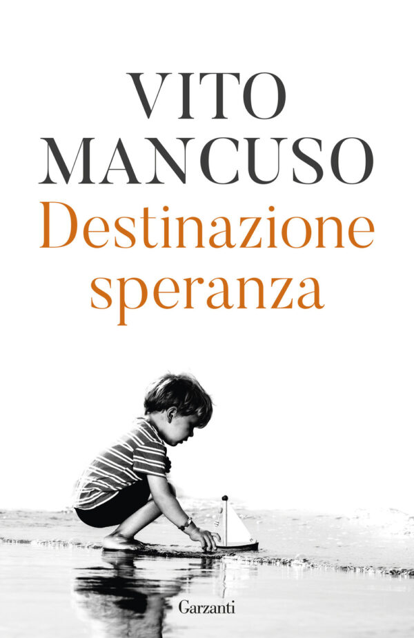 Libro Destinazione speranza di Vito Mancuso - ean 9788811018797 - Garzanti