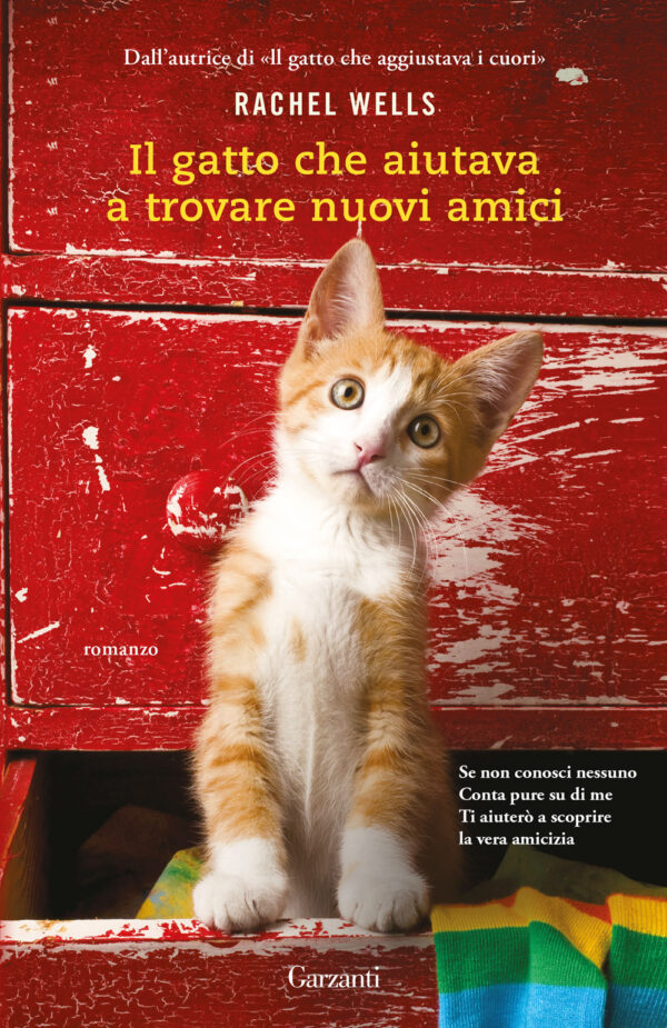Libro gatto che aiutava a trovare nuovi amici di Rachel Wells - ean 9788811019237 - Garzanti
