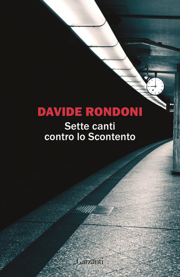Libro Sette canti contro lo Scontento di Davide Rondoni - ean 9788811019329 - Garzanti