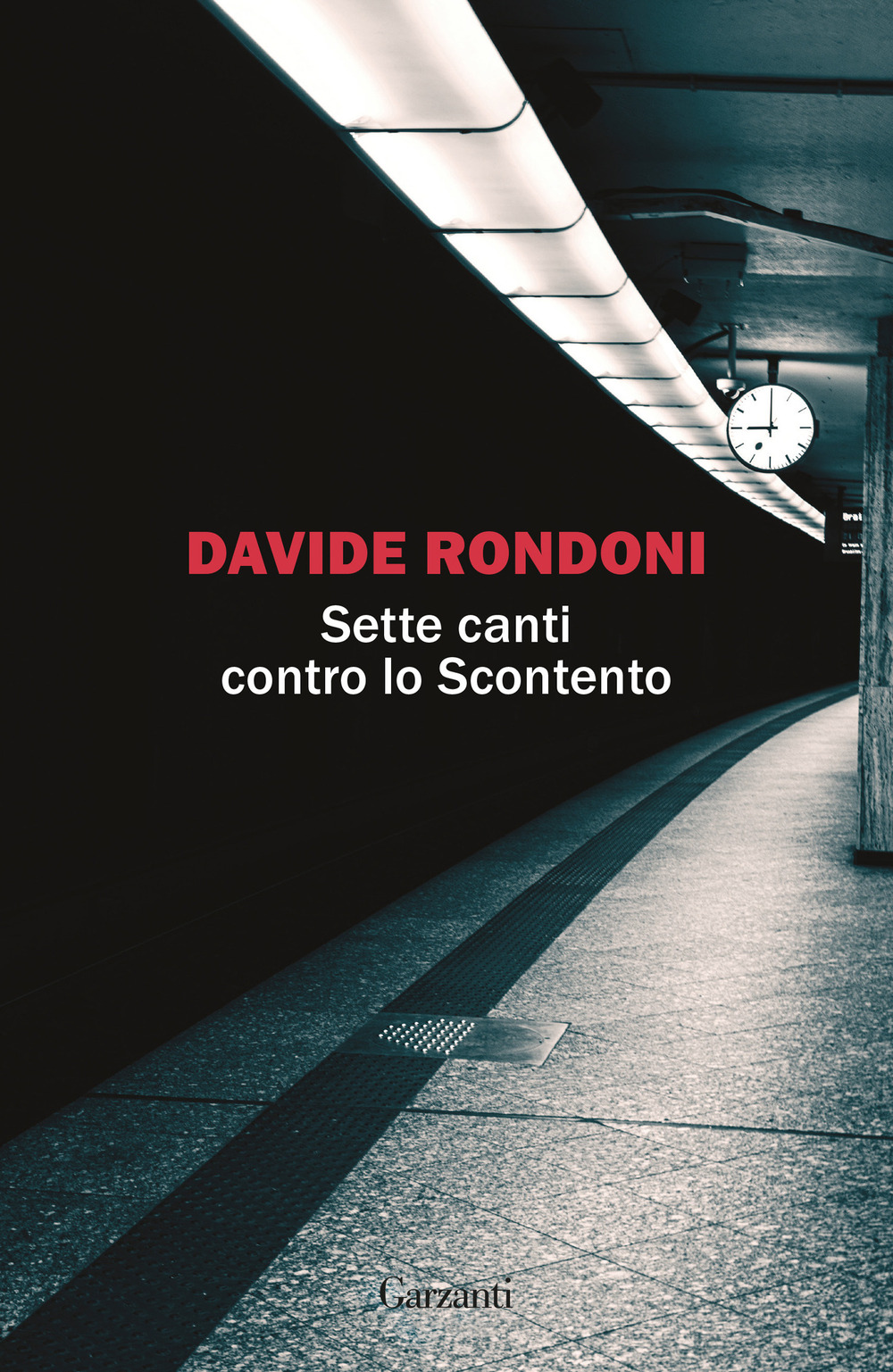 Libro Sette canti contro lo Scontento di Davide Rondoni - ean 9788811019329 - Garzanti