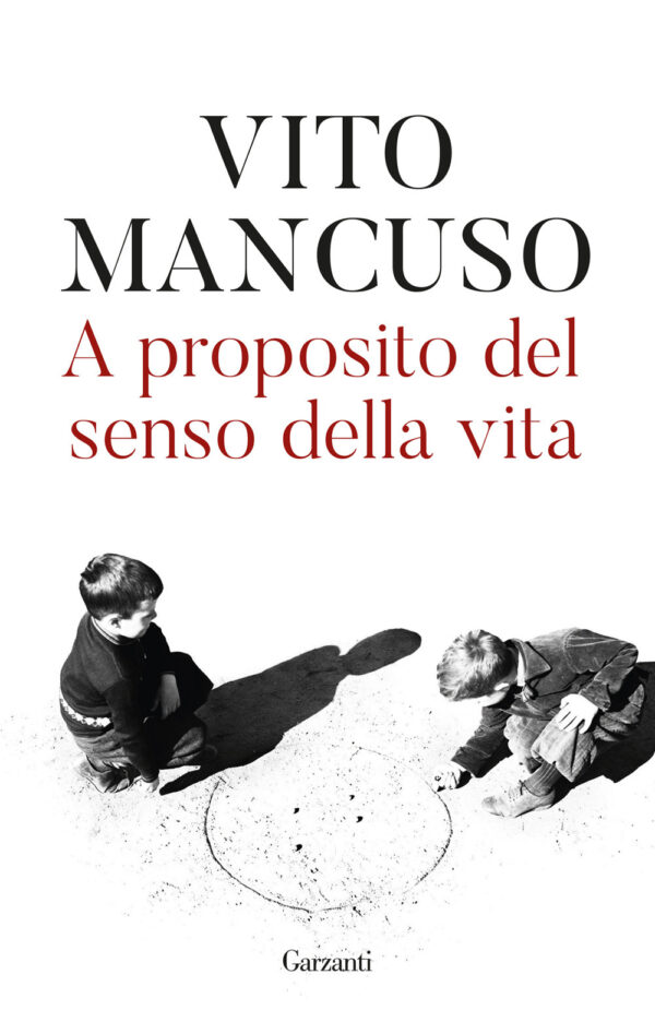 Libro A proposito del senso della vita di Vito Mancuso - ean 9788811019503 - Garzanti