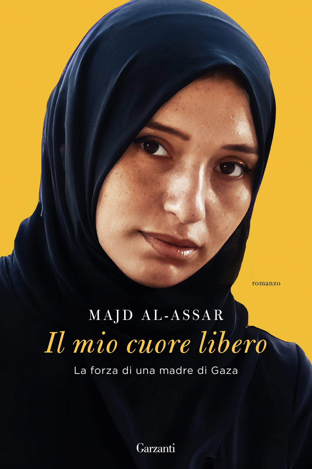 Libro mio cuore libero. La forza di una madre di Gaza di Majd Al-Assar - ean 9788811020011 - Garzanti