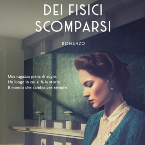 Libro biblioteca dei fisici scomparsi di Barbara Bellomo - ean 9788811020042 - Garzanti