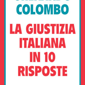 Libro giustizia italiana in 10 risposte di Gherardo Colombo - ean 9788811020424 - Garzanti