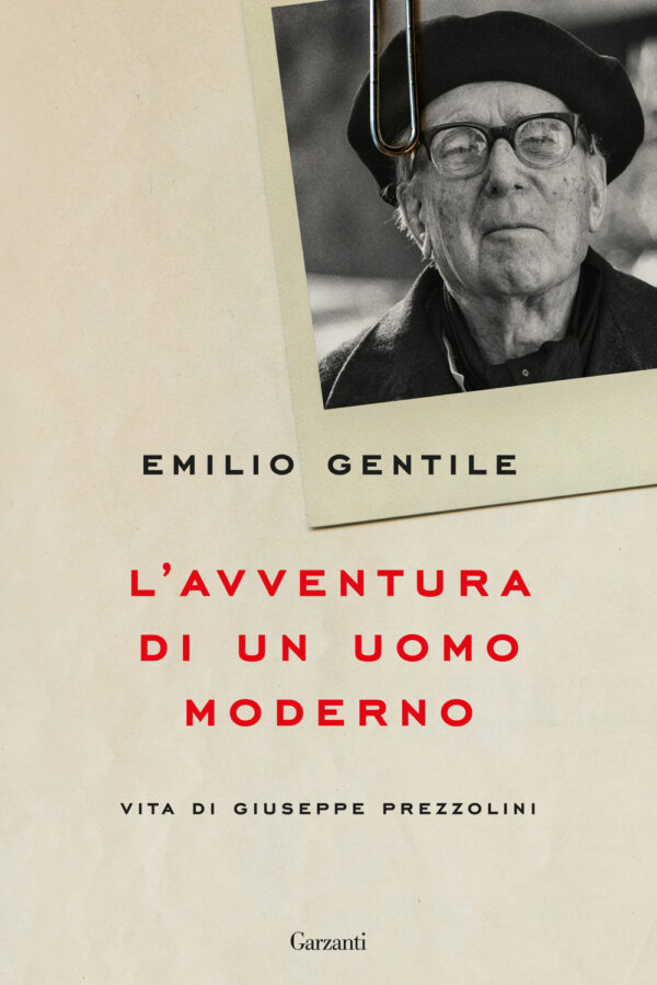Libro avventura di un uomo moderno. Vita di Giuseppe Prezzolini di Emilio Gentile - ean 9788811149941 - Garzanti