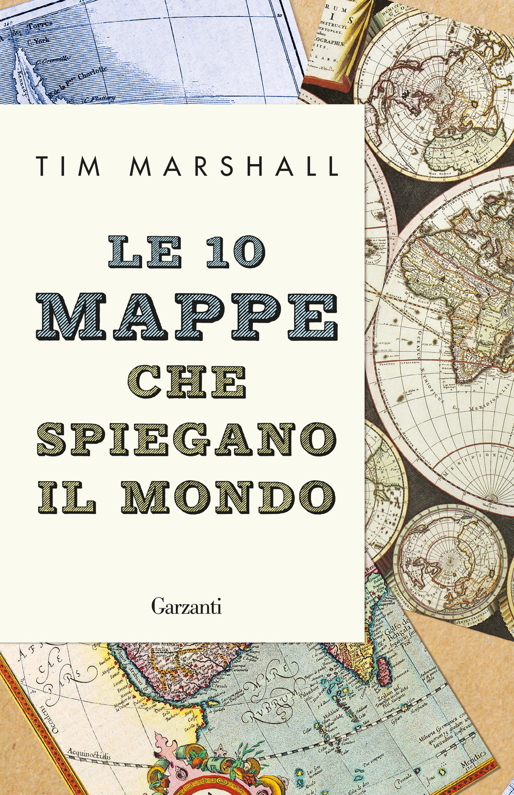 Libro 10 mappe che spiegano il mondo di Tim Marshall - ean 9788811603771 - Garzanti