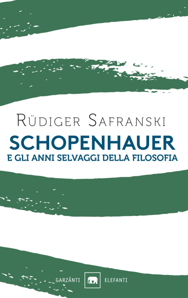 Libro Schopenhauer e gli anni selvaggi della filosofia di Rüdiger Safranski - ean 9788811604075 - Garzanti