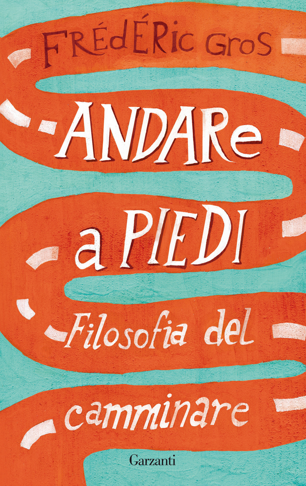 Libro Andare a piedi. Filosofia del camminare di Frédéric Gros - ean 9788811605096 - Garzanti