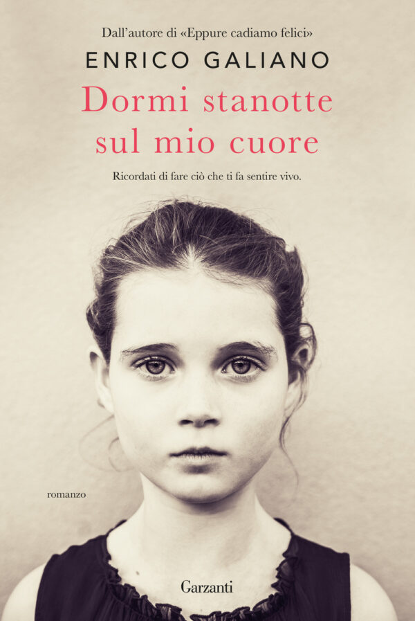 Libro Dormi stanotte sul mio cuore di Enrico Galiano - ean 9788811607205 - Garzanti