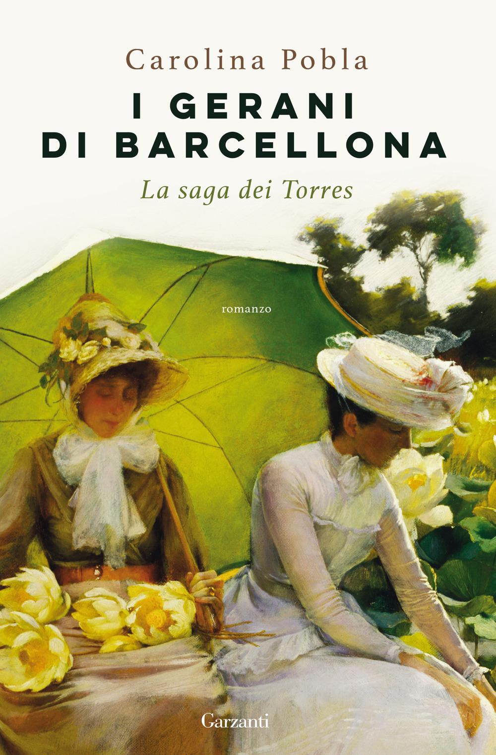 Libro gerani di Barcellona. La saga dei Torres di Carolina Pobla - ean 9788811607243 - Garzanti