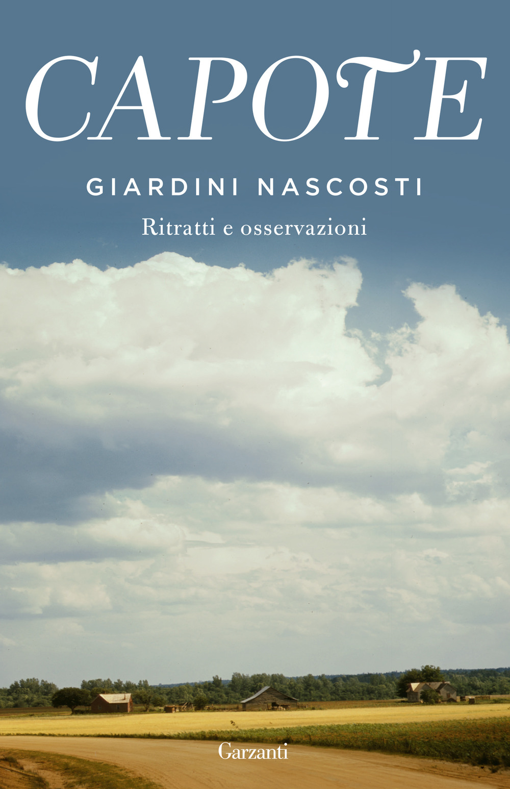 Libro Giardini nascosti. Ritratti e osservazioni di Truman Capote - ean 9788811607854 - Garzanti
