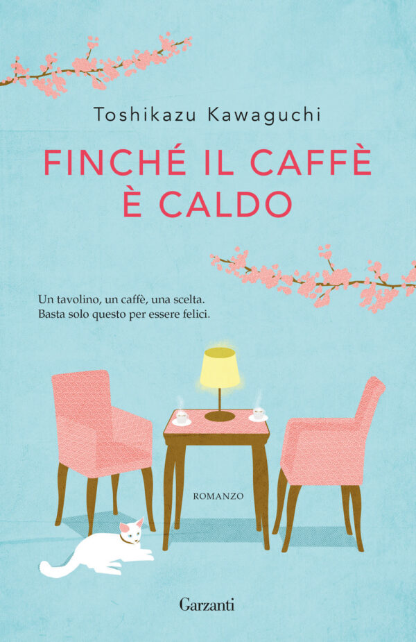 Libro Finché il caffè è caldo di Toshikazu Kawaguchi - ean 9788811608769 - Garzanti