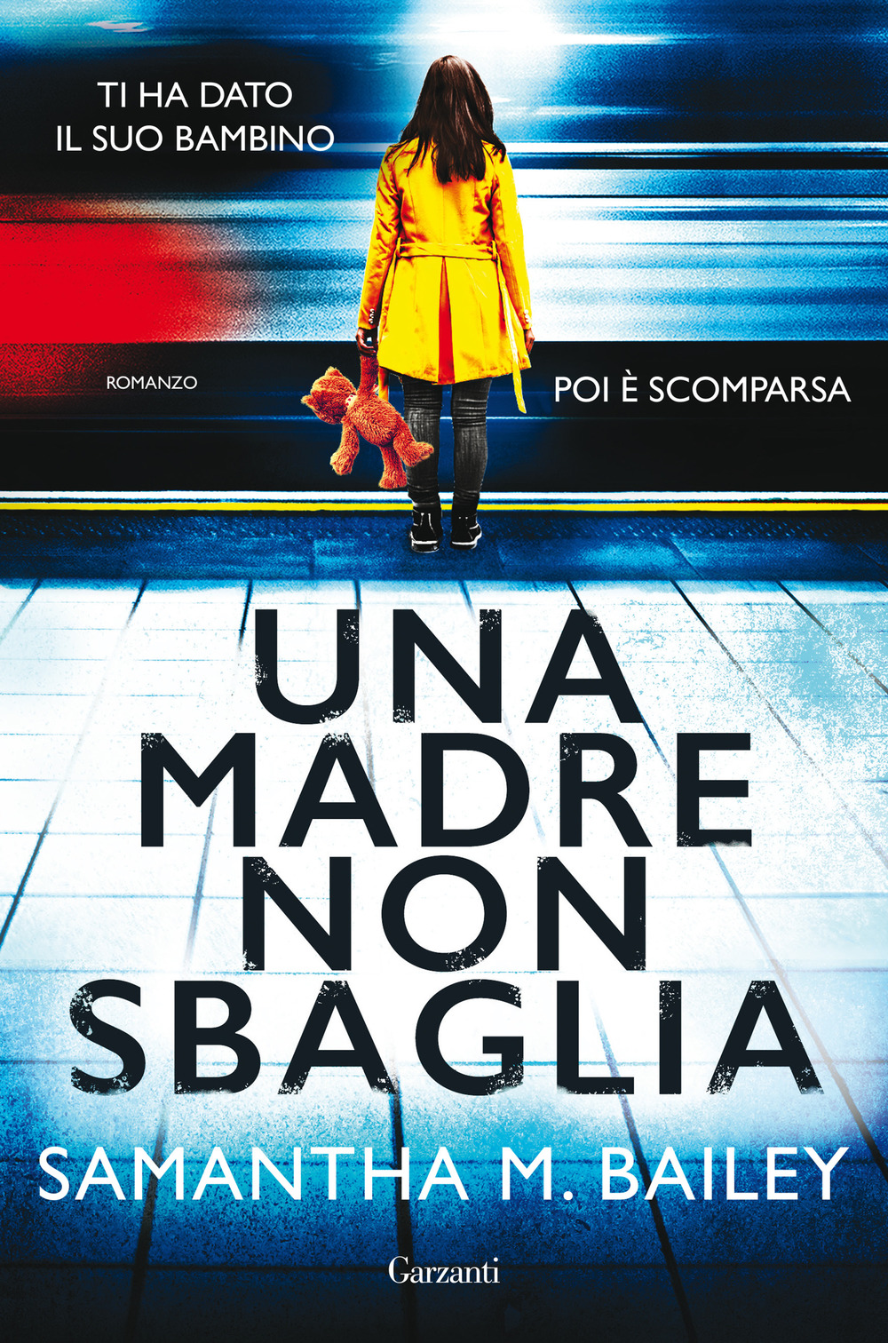 Libro madre non sbaglia di Samantha M. Bailey - ean 9788811608998 - Garzanti