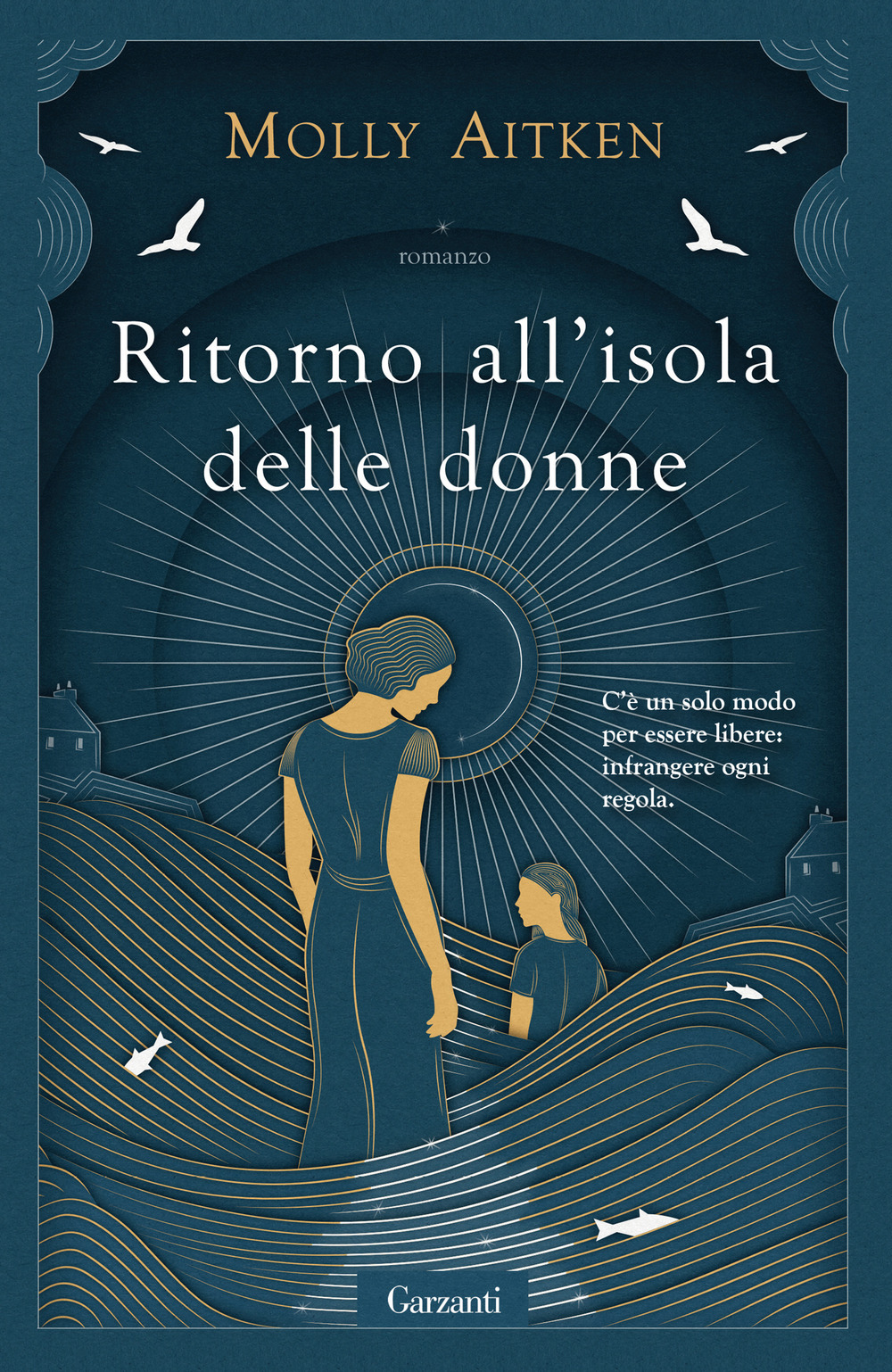 Libro Ritorno all'isola delle donne di Molly Aitken - ean 9788811609582 - Garzanti