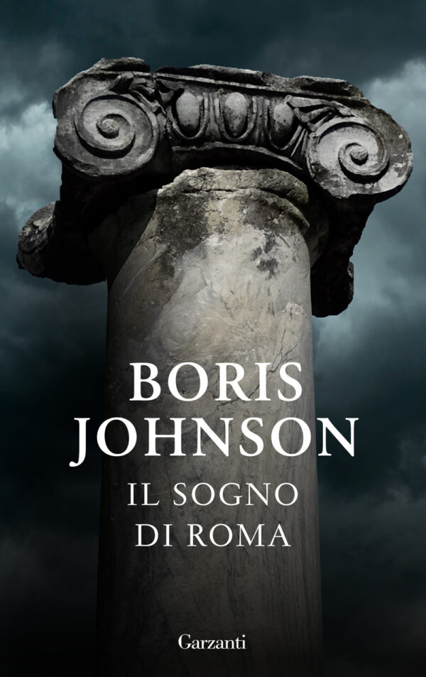 Libro sogno di Roma di Boris Johnson - ean 9788811609759 - Garzanti