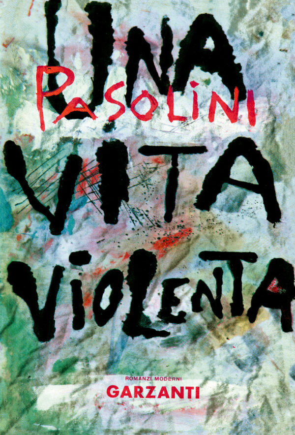 Libro vita violenta di Pier Paolo Pasolini - ean 9788811663447 - Garzanti