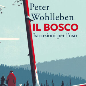 Libro bosco. Istruzioni per l'uso di Peter Wohlleben - ean 9788811675983 - Garzanti