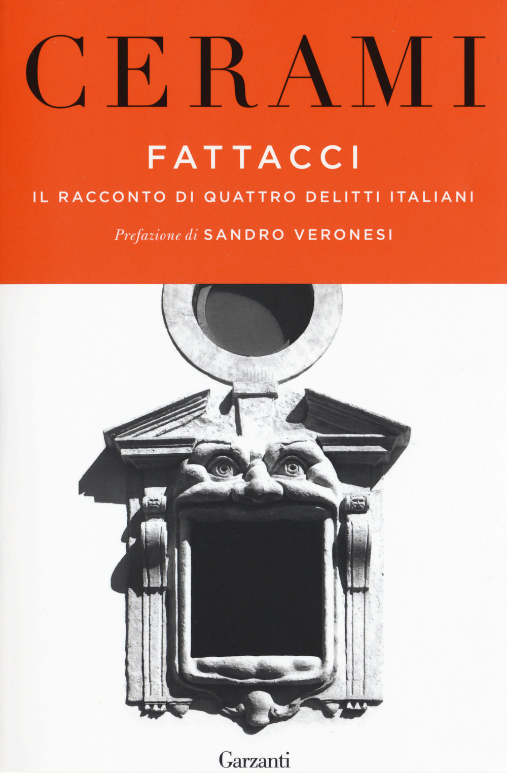 Libro Fattacci. Il racconto di quattro delitti italiani di Vincenzo Cerami - ean 9788811677574 - Garzanti