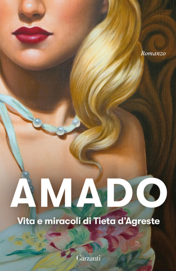 Libro Vita e miracoli di Tieta D'Agreste di Jorge Amado - ean 9788811683186 - Garzanti