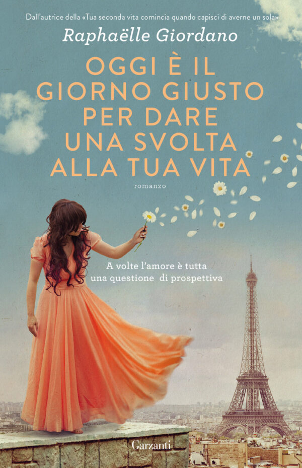 Libro Oggi è il giorno giusto per dare una svolta alla tua vita di Raphaëlle Giordano - ean 9788811689416 - Garzanti