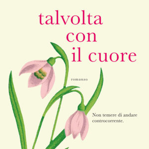 Libro Talvolta con il cuore di Elvira Sastre - ean 9788811689744 - Garzanti