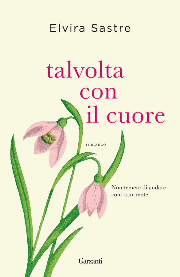 Libro Talvolta con il cuore di Elvira Sastre - ean 9788811689744 - Garzanti