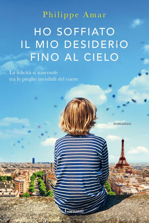 Libro Ho soffiato il mio desiderio fino al cielo di Philippe Amar - ean 9788811689751 - Garzanti