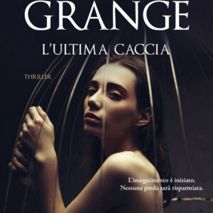 Libro ultima caccia di Jean-Christophe Grangé - ean 9788811689799 - Garzanti