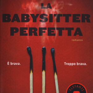 Libro babysitter perfetta di Sheryl Browne - ean 9788811810001 - Garzanti