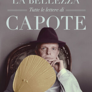 Libro È durata poco la bellezza. Tutte le lettere di Truman Capote - ean 9788811812470 - Garzanti