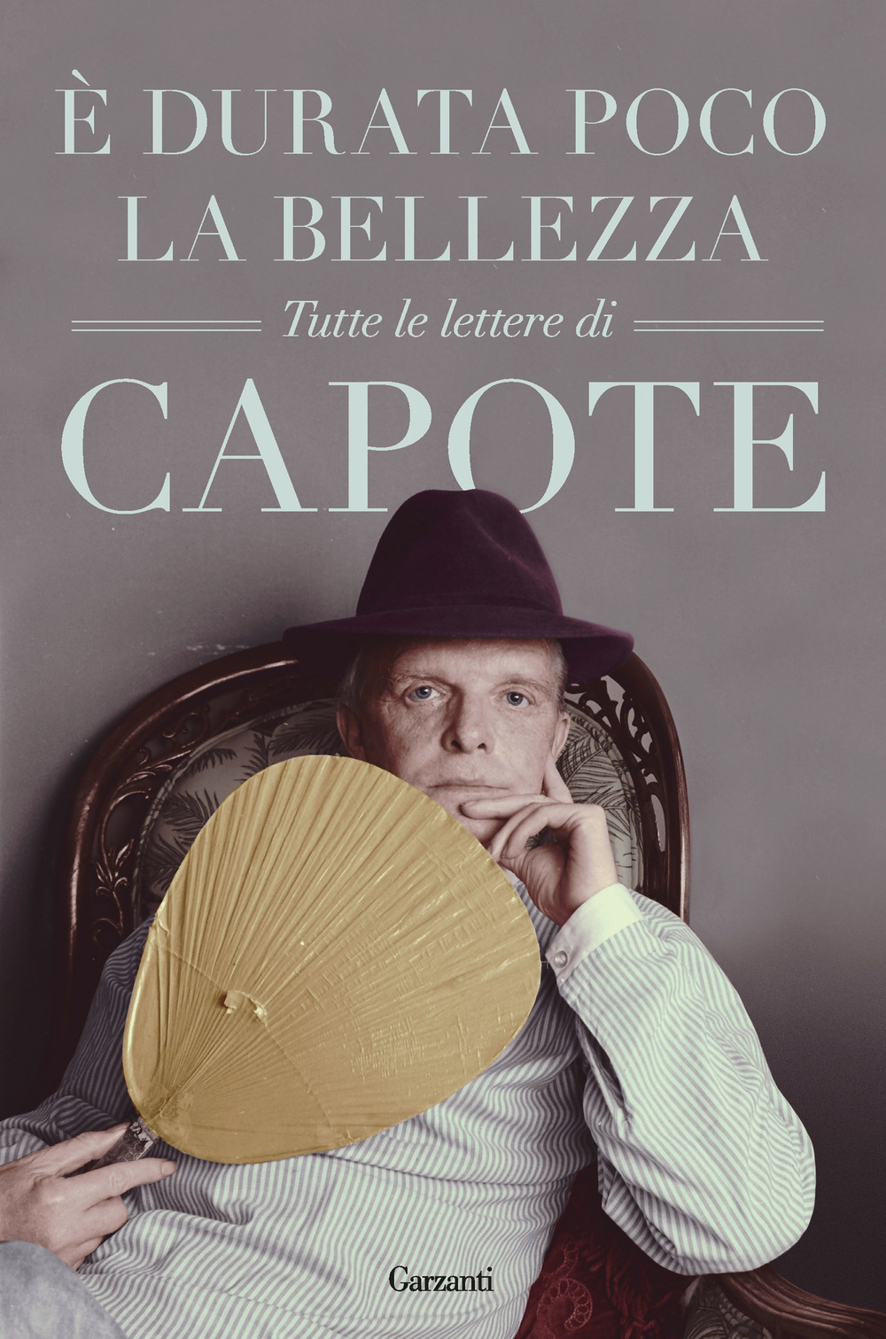 Libro È durata poco la bellezza. Tutte le lettere di Truman Capote - ean 9788811812470 - Garzanti