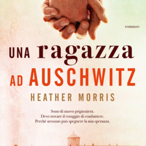Libro ragazza ad Auschwitz di Heather Morris - ean 9788811813187 - Garzanti