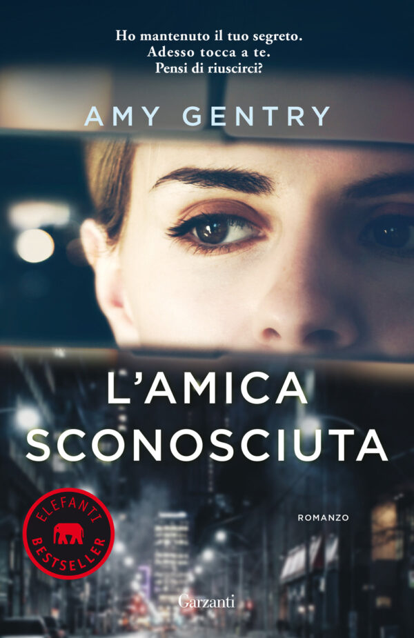 Libro amica sconosciuta di Amy Gentry - ean 9788811813279 - Garzanti