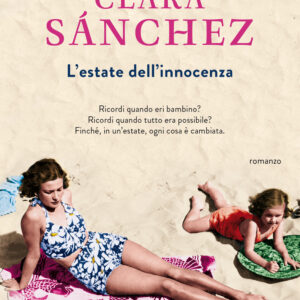 Libro estate dell'innocenza di Clara Sánchez - ean 9788811813958 - Garzanti