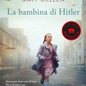 Libro bambina di Hitler di Matt Killeen - ean 9788811813989 - Garzanti