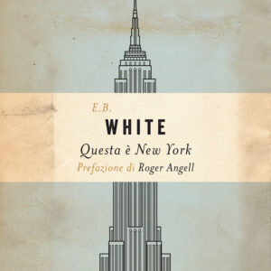 Libro Questa è New York di E. B. White - ean 9788811814160 - Garzanti