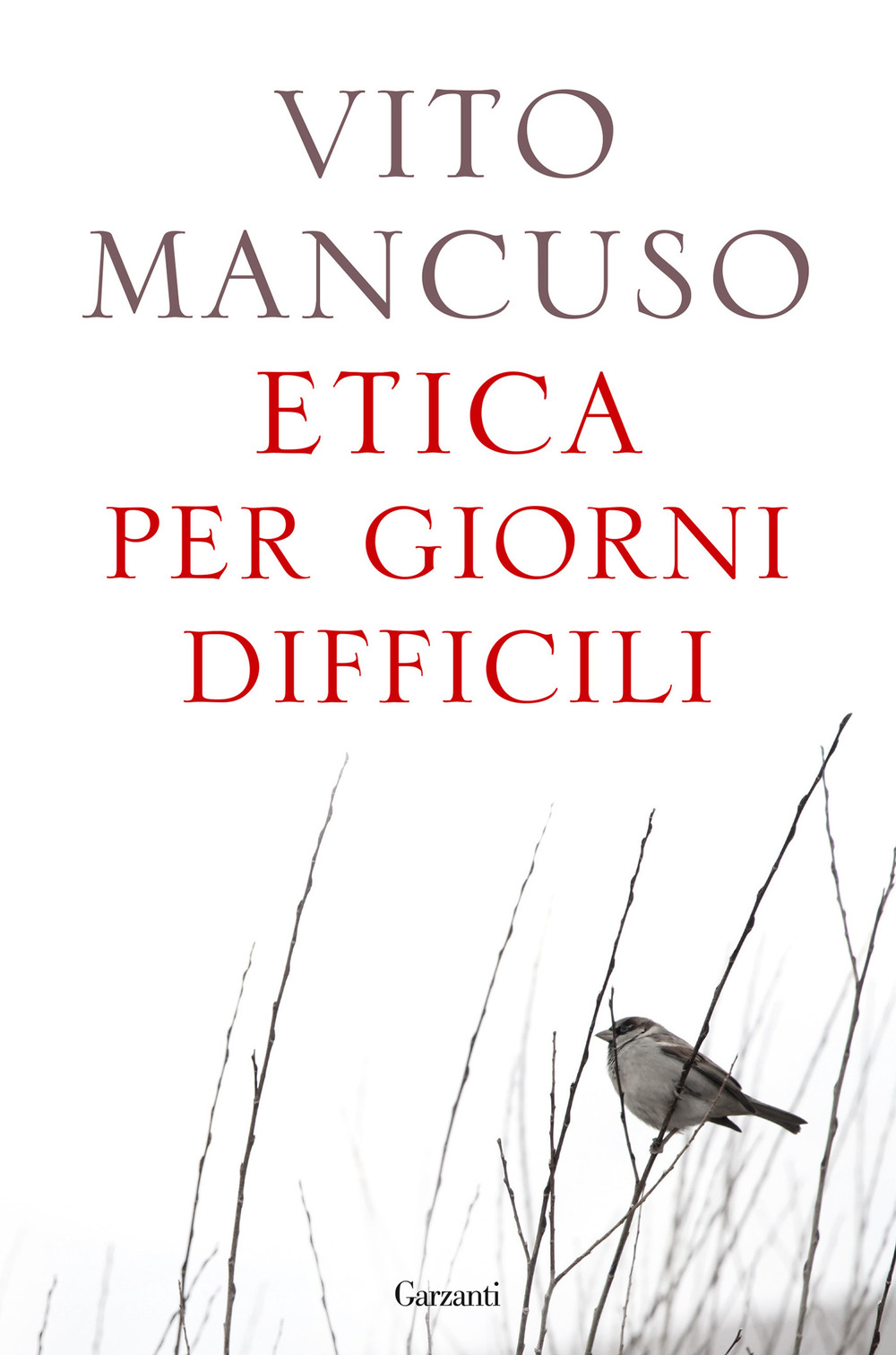Libro Etica per giorni difficili di Vito Mancuso - ean 9788811814665 - Garzanti