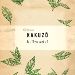 Libro libro del tè di Kakuzo Okakura - ean 9788811815082 - Garzanti