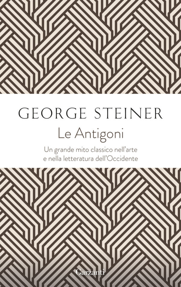 Libro antigoni di George Steiner - ean 9788811815372 - Garzanti