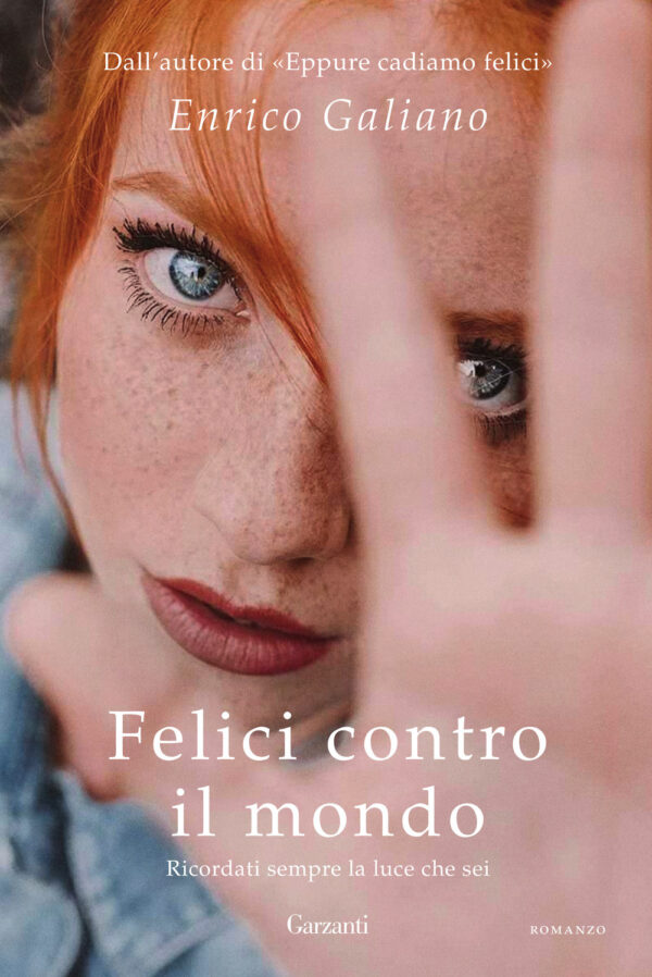 Libro Felici contro il mondo di Enrico Galiano - ean 9788811815402 - Garzanti