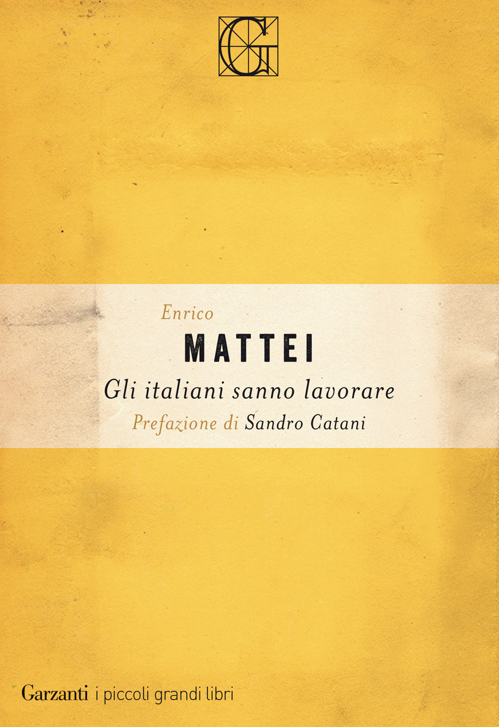Libro italiani sanno lavorare di Enrico Mattei - ean 9788811815709 - Garzanti