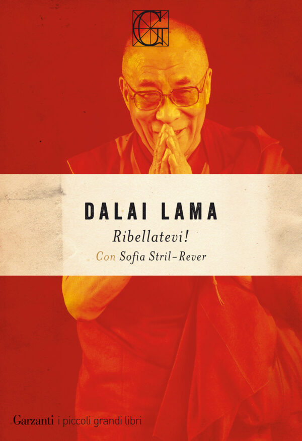 Libro Ribellatevi! di Gyatso Tenzin (Dalai Lama); Sofia Stril-Rever - ean 9788811815990 - Garzanti