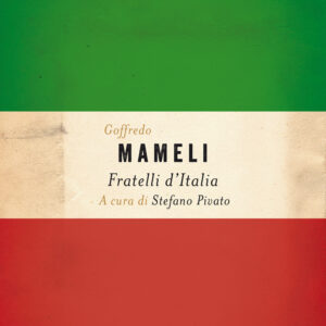 Libro Fratelli d'Italia di Goffredo Mameli - ean 9788811816867 - Garzanti